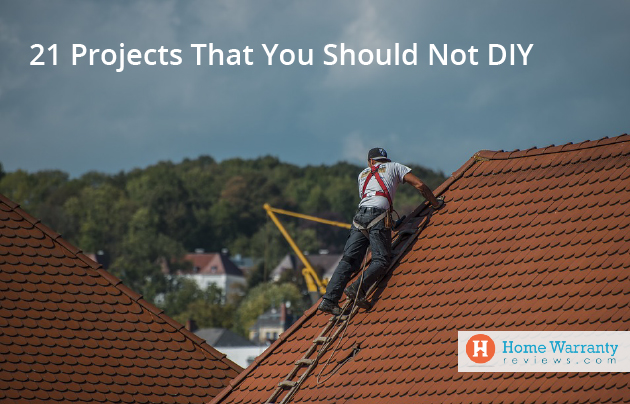 21 Projects That You Should Not DIY