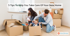 5_Tips_To_Help_You_Take_Care_Of_Your_New_Home
