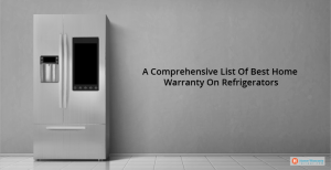 A_Comprehensive_List_Of_Best_Home_Warranty_On_Refrigerators
