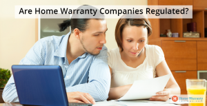 Are_Home_Warranty_Companies_Regulated