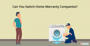 Can You Switch Home Warranty Companies