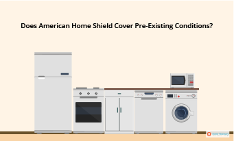 Does American Home Shield Cover Pre-Existing Conditions?