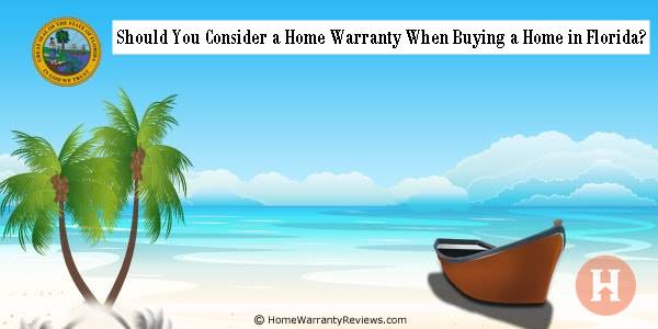 Should You Consider a Home Warranty When Buying a Home in Florida?