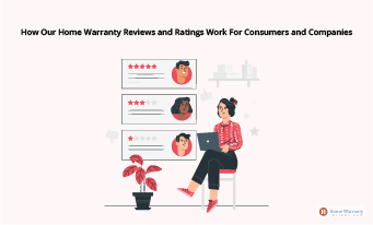 How Do Our Home Warranty Reviews Work For Consumers And Companies?