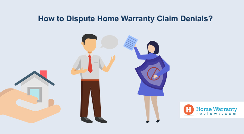 How to Dispute Home Warranty Claim Denials?