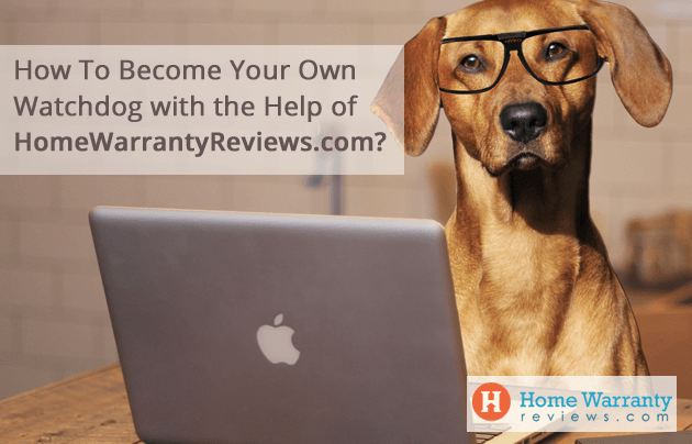 Become a Watchdog with the Help of HomeWarrantyReviews.com