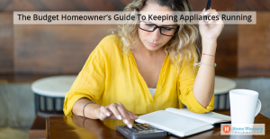 The_Budget_Homeowner’s_Guide_To_Keeping_Appliances_Running