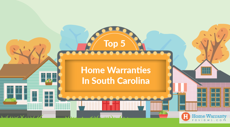 Top 5 Home Warranties in South Carolina