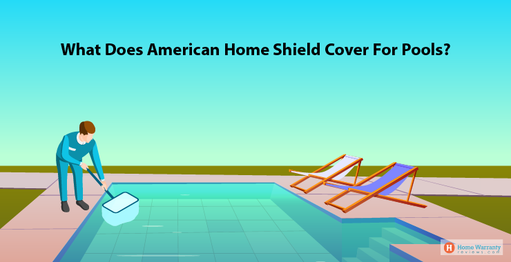 American Home Shield S Pool Coverage