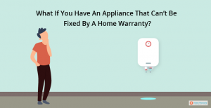 What_If_You_Have_An_Appliance_That_Can’t_Be_Fixed_By_A_Home_Warranty2