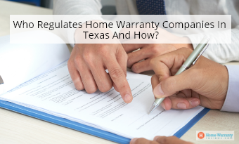 Who Regulates Home Warranty Companies In Texas And How?