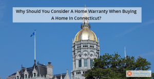 Why_Should_You_Consider_A_Home_Warranty_When_Buying_A_Home_In_Connecticut