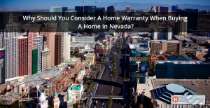 Why_Should_You_Consider_A_Home_Warranty_When_Buying_A_Home_In_Nevada