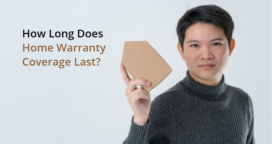 How Long Does Home Warranty Coverage Last