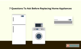 7 Questions To Ask Before Replacing Home Appliances