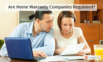 Are Home Warranty Companies Regulated?