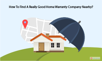 How To Find A Really Good Home Warranty Company Nearby?