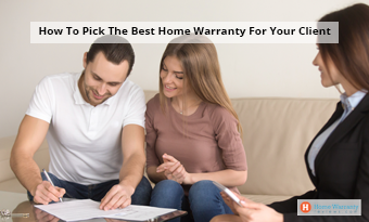 How To Pick The Best Home Warranty For Your Client