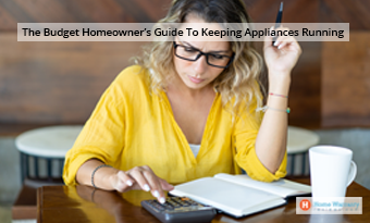 The Budget Homeowner’s Guide To Keeping Appliances Running