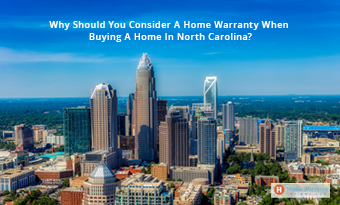 Why Should You Consider Buying A Home Warranty In North Carolina?