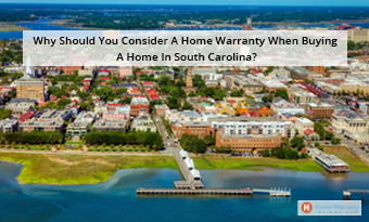 Why Should You Consider Buying A Home Warranty In South Carolina?